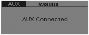 ❈ AUX mode cannot be started unless there is an external device connected to